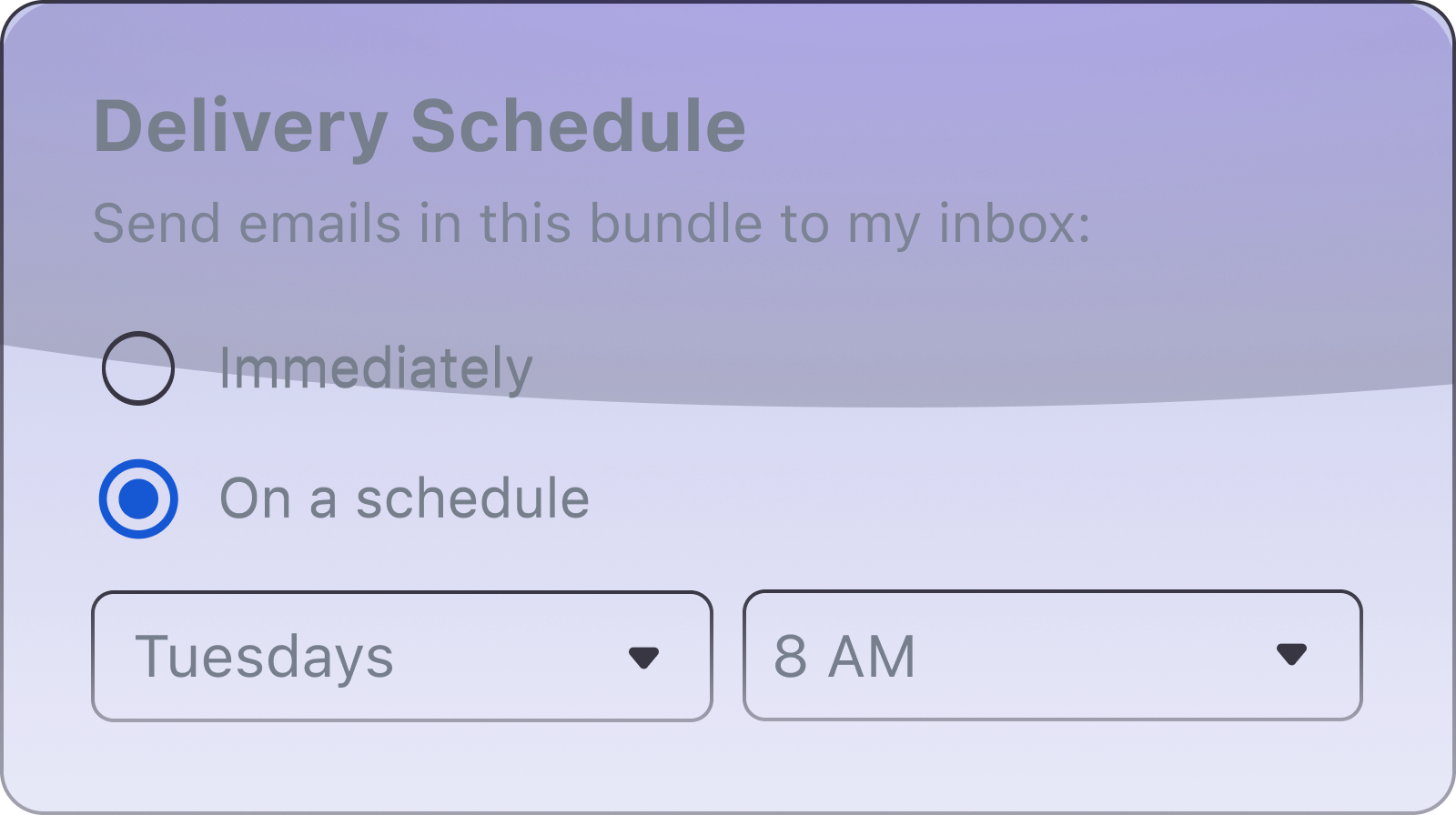 A modal titled 'Delivery Schedule' with description 'Send emails in this bundle to my inbox' with two radio options 'Immediately' and 'On a schedule' the latter of which has two dropdowns to select a day and time